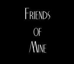 Friends of Mine