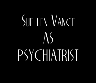 Suellen Vance as PSYCHIATRIST